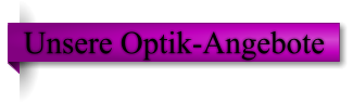 Unsere Optik-Angebote