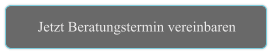 Jetzt Beratungstermin vereinbaren