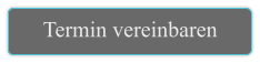 Termin vereinbaren