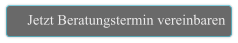 Jetzt Beratungstermin vereinbaren