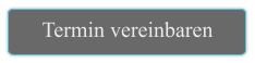 Termin vereinbaren