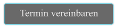 Termin vereinbaren